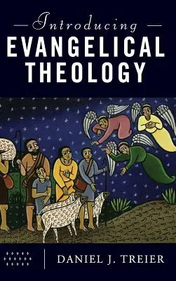 Introduction à la théologie évangélique - Introducing Evangelical Theology