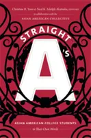 Straight A's : Les étudiants américains d'origine asiatique dans leurs propres mots - Straight A's: Asian American College Students in Their Own Words