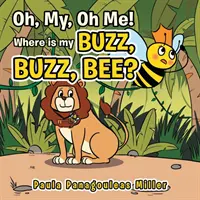 Oh, My, Oh Me&nbsp;! Où est mon Buzz, Buzz, Bee&nbsp;? - Oh, My, Oh Me! Where Is My Buzz, Buzz, Bee?