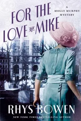 Pour l'amour de Mike : un mystère de Molly Murphy - For the Love of Mike: A Molly Murphy Mystery