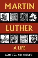 Martin Luther : Une vie - Martin Luther: A Life