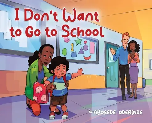 Je ne veux pas aller à l'école - I Don't Want to Go to School
