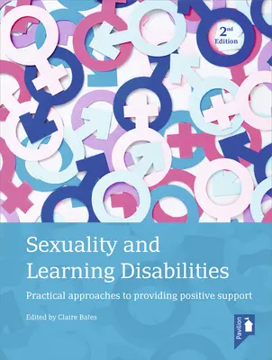 Sexualité et troubles d'apprentissage : Approches pratiques pour un soutien positif - Sexuality and Learning Disabilities: Practical Approaches to Providing Positive Support