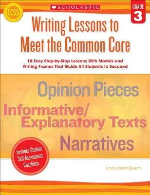 Leçons d'écriture pour répondre au socle commun, 3e année - Writing Lessons to Meet the Common Core, Grade 3