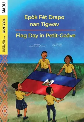 Jour du drapeau à Petit-Goâve / Epòk Fèt Drapo nan Tigwav - Flag Day in Petit-Goâve / Epòk Fèt Drapo nan Tigwav