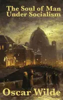 L'âme de l'homme sous le socialisme - The Soul of Man Under Socialism