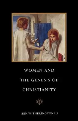 Les femmes et la genèse du christianisme - Women and the Genesis of Christianity