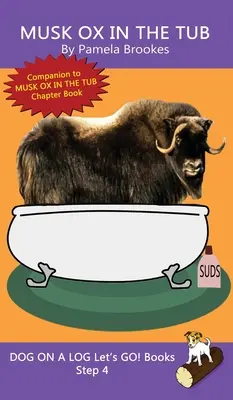 Musk Ox In The Tub : (Step 4) Sound Out Books (systematic decodable) Aide les lecteurs en développement, y compris ceux qui souffrent de dyslexie, à apprendre à lire. - Musk Ox In The Tub: (Step 4) Sound Out Books (systematic decodable) Help Developing Readers, including Those with Dyslexia, Learn to Read