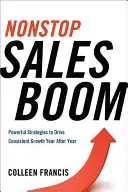 Boom des ventes non-stop : des stratégies puissantes pour générer une croissance constante des ventes année après année - Nonstop Sales Boom: Powerful Strategies to Drive Consistent Sales Growth Year After Year