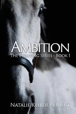 Ambition (The Eventing Series : Book 1) - Ambition (The Eventing Series: Book 1)