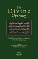 L'ouverture divine : Un manuel sur les règles et l'étiquette de la Tariqa Tijaniyya - The Divine Opening: A Handbook on the Rules & Etiquette's of the Tariqa Tijaniyya