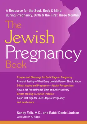 Le livre juif de la grossesse : Une ressource pour l'âme, le corps et l'esprit pendant la grossesse, l'accouchement et les trois premiers mois - The Jewish Pregnancy Book: A Resource for the Soul, Body & Mind During Pregnancy, Birth & the First Three Months