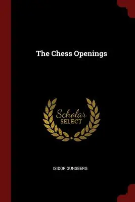 Les ouvertures aux échecs - The Chess Openings