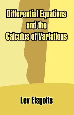 Équations différentielles et calcul des variations - Differential Equations and the Calculus of Variations