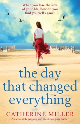 Le jour qui a tout changé : Un page turner absolument captivant et émotionnel. - The Day that Changed Everything: An absolutely gripping and emotional page turner