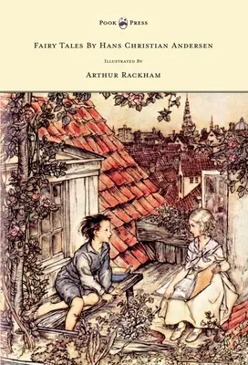 Contes de fées de Hans Christian Andersen - Illustrés par Arthur Rackham - Fairy Tales by Hans Christian Andersen - Illustrated by Arthur Rackham