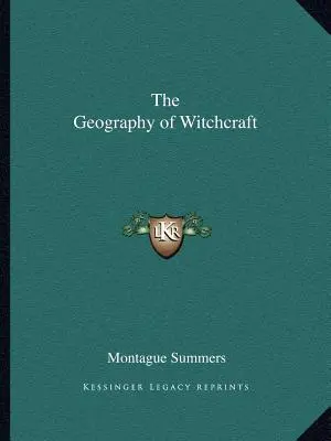 La géographie de la sorcellerie - The Geography of Witchcraft