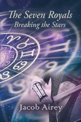 Les Sept Royaux : Briser les étoiles - The Seven Royals: Breaking The Stars