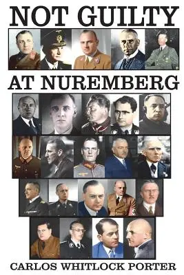 Non coupable à Nuremberg : Le cas de la défense allemande - Not Guilty At Nuremberg: The German Defense Case