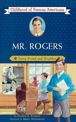 M. Rogers : Jeune ami et voisin - Mr. Rogers: Young Friend and Neighbor