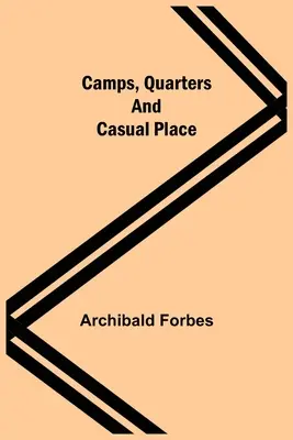 Camps, quartiers et lieux de détente - Camps, Quarters And Casual Place