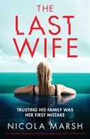 La dernière épouse : un page-turner absolument captivant et émouvant avec un brillant rebondissement. - The Last Wife: An absolutely gripping and emotional page turner with a brilliant twist