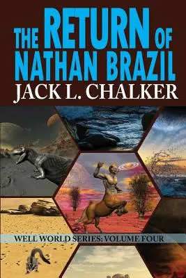 Le retour de Nathan Brazil (La saga du monde du puits : tome 4) - The Return of Nathan Brazil (Well World Saga: Volume 4)