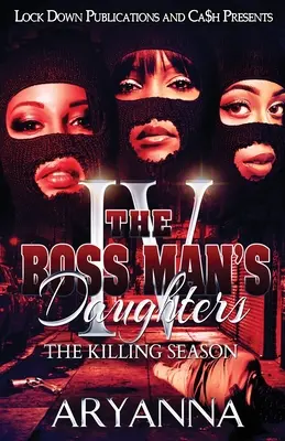 Les filles du patron 4 : La saison des meurtres - The Boss Man's Daughters 4: The Killing Season