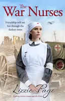 Les infirmières de guerre : Une émouvante saga romanesque en temps de guerre, pleine de cœur - The War Nurses: A Moving Wartime Romance Saga Full of Heart
