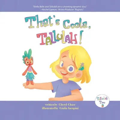 C'est cool, Tallulah ! - That's Coola, Tallulah!