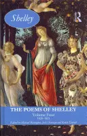 Les poèmes de Shelley : Volume quatre : 1820-1821 - The Poems of Shelley: Volume Four: 1820-1821