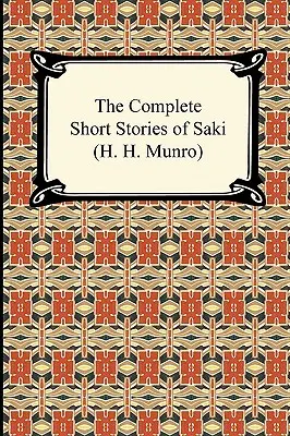 L'intégrale des nouvelles de Saki (H. H. Munro) - The Complete Short Stories of Saki (H. H. Munro)