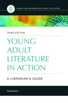 La littérature pour jeunes adultes en action : Guide du bibliothécaire - Young Adult Literature in Action: A Librarian's Guide