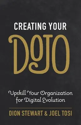 Créer votre Dojo : Préparer votre organisation à l'évolution numérique - Creating Your Dojo: Upskill Your Organization for Digital Evolution