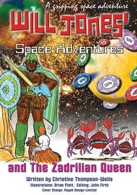 Les aventures spatiales de Will Jones et le livre de la reine Zadrilian - Will Jones Space Adventures and The Zadrilian Queen Book