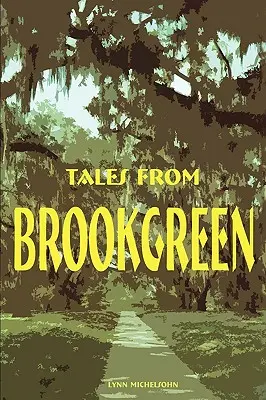 Contes de Brookgreen : Folklore, histoires de fantômes et contes populaires gullah dans les basses terres de Caroline du Sud - Tales from Brookgreen: Folklore, Ghost Stories, and Gullah Folktales in the South Carolina Lowcountry