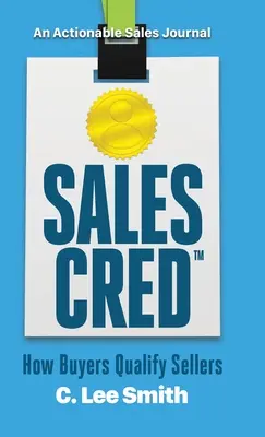 SalesCred : Comment les acheteurs qualifient les vendeurs - SalesCred: How Buyers Qualify Sellers