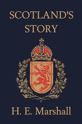 L'histoire de l'Écosse (Yesterday's Classics) - Scotland's Story (Yesterday's Classics)