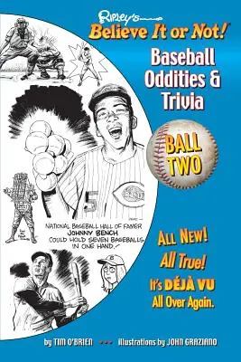 Ripley's Believe It or Not ! Baseball Oddities & Trivia - Ball Two ! Un voyage à travers le monde bizarre, farfelu et absolument vrai du baseball - Ripley's Believe It or Not! Baseball Oddities & Trivia - Ball Two!: A Journey Through the Weird, Wacky, and Absolutely True World of Baseball