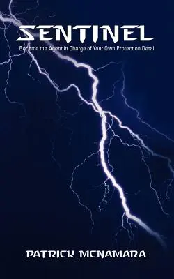 Sentinelle : Devenez l'agent responsable de votre propre protection Détail - Sentinel: Become the Agent in Charge of Your Own Protection Detail
