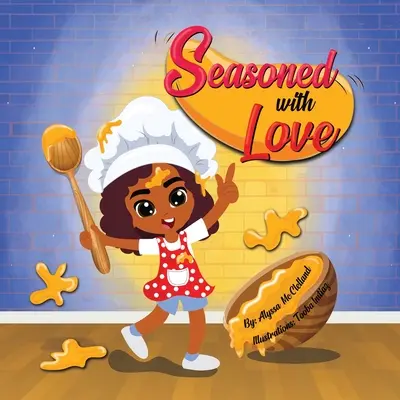 Assaisonné d'amour - Seasoned with Love