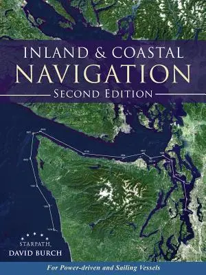 Navigation intérieure et côtière : Pour les bateaux à moteur et à voile, 2ème édition - Inland and Coastal Navigation: For Power-driven and Sailing Vessels, 2nd Edition