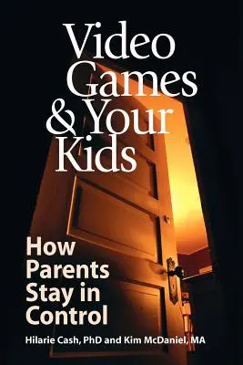 Les jeux vidéo et vos enfants : comment les parents gardent le contrôle - Video Games & Your Kids: How Parents Stay in Control