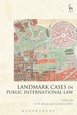 Arrêts de principe en droit international public - Landmark Cases in Public International Law