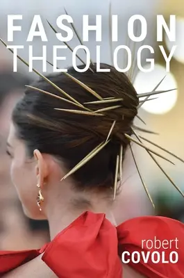 Théologie de la mode - Fashion Theology