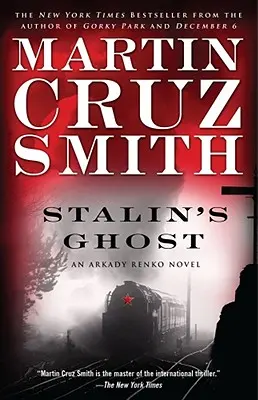 Le fantôme de Staline, 6 : Un roman d'Arkady Renko - Stalin's Ghost, 6: An Arkady Renko Novel