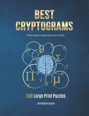 Les meilleurs cryptogrammes : Cryptogrammes Puzzle, Cryptoquote Puzzles, Cryptogrammes Books, Cryptogrammes Puzzle Books - Best Cryptograms: Cryptograms Puzzle, Cryptoquote Puzzles, Cryptograms Books, Cryptograms Puzzle Books