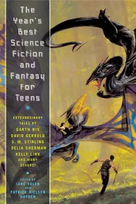 The Year's Best Science Fiction and Fantasy for Teens (Le meilleur de la science-fiction et du fantastique de l'année pour les adolescents) : Première collection annuelle - The Year's Best Science Fiction and Fantasy for Teens: First Annual Collection