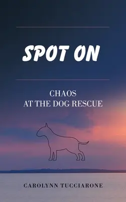 Spot On : Le chaos au sauvetage des chiens - Spot On: Chaos at the Dog Rescue