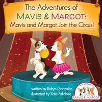 Mavis et Margot rejoignent le cirque - Mavis and Margot Join the Circus